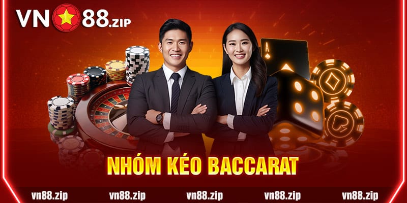 NHÓM KÉO BACCARAT